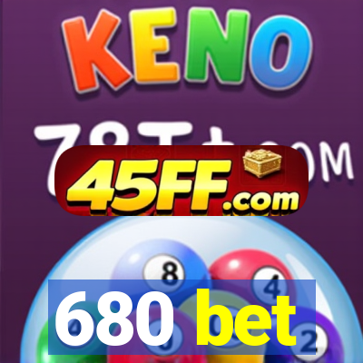 680 bet
